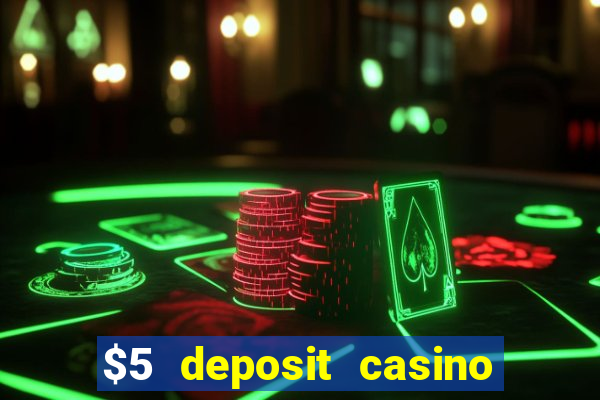 $5 deposit casino free spins nz