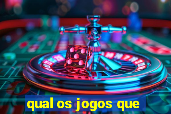 qual os jogos que