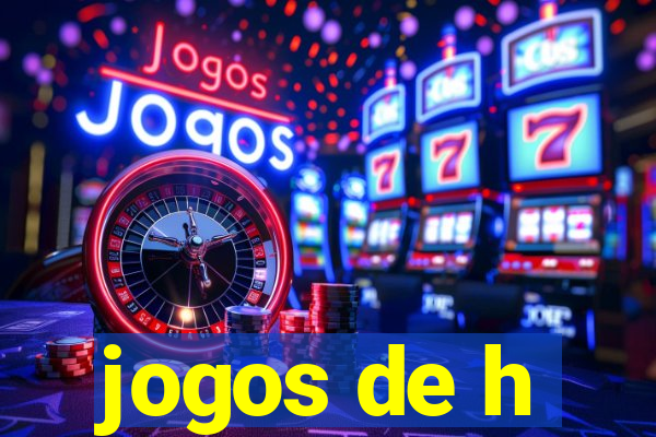 jogos de h