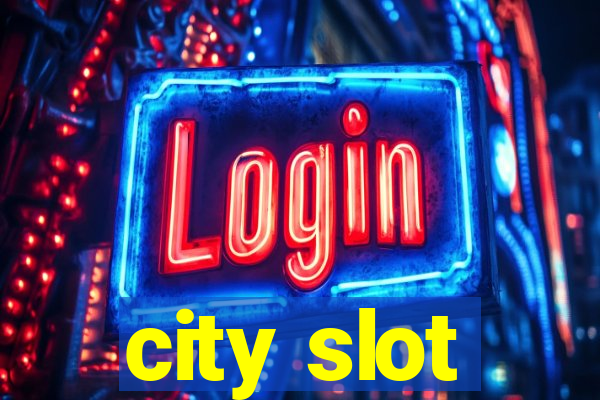 city slot