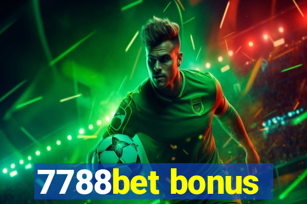 7788bet bonus