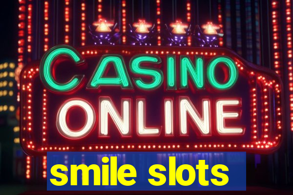 smile slots