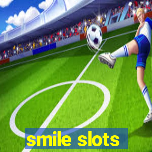 smile slots