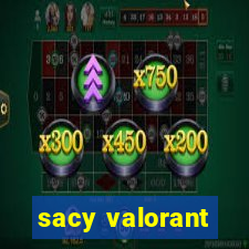 sacy valorant