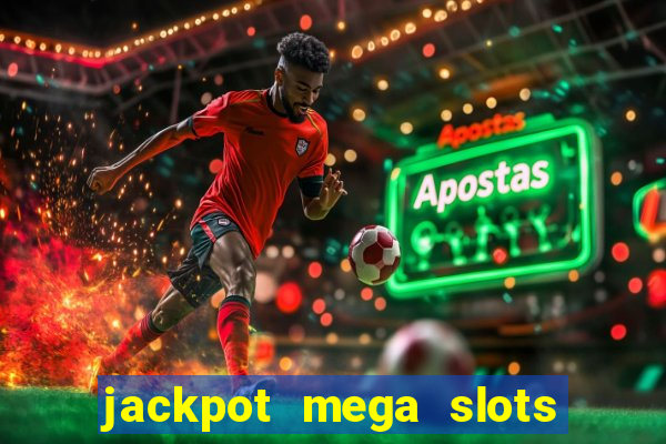 jackpot mega slots cash winner