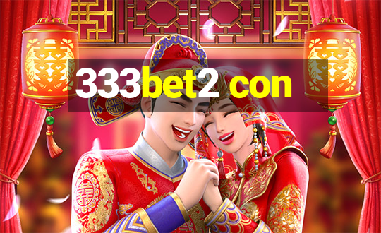 333bet2 con