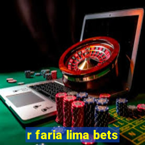 r faria lima bets