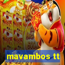 mavambos tt