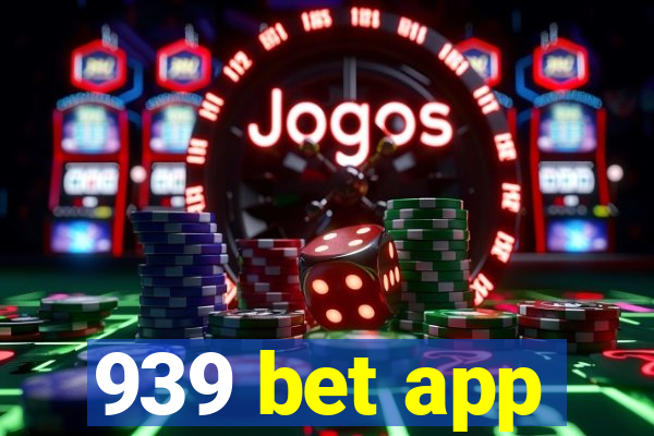 939 bet app