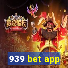 939 bet app