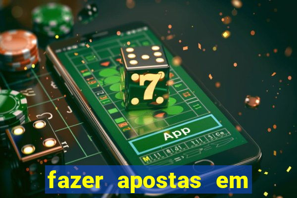 fazer apostas em jogos de futebol