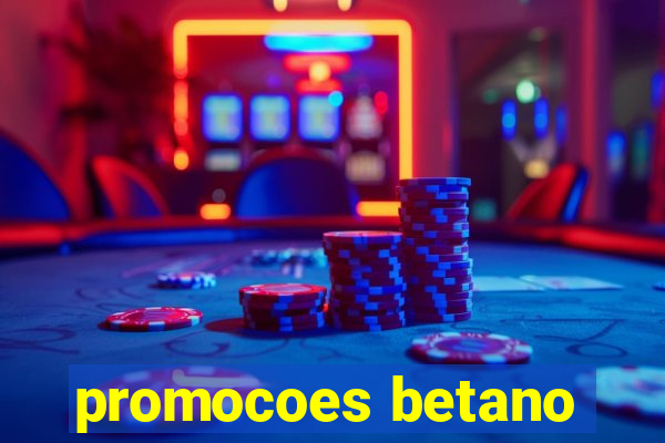 promocoes betano