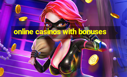 online casinos with bonuses