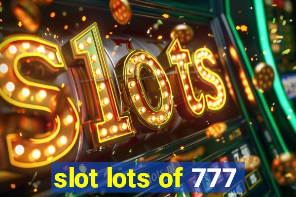 slot lots of 777