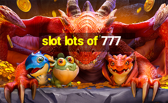 slot lots of 777