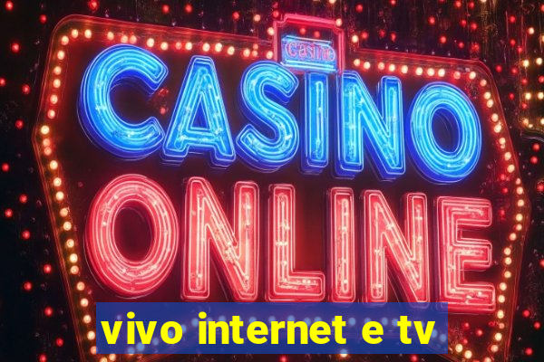 vivo internet e tv