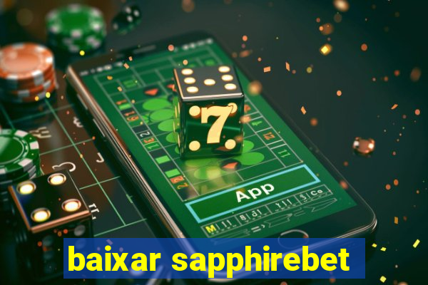 baixar sapphirebet