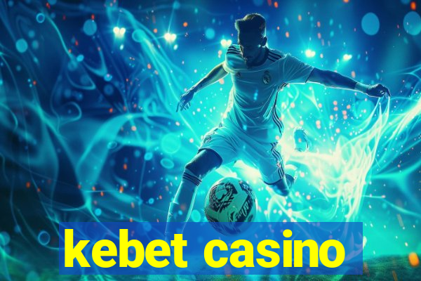 kebet casino