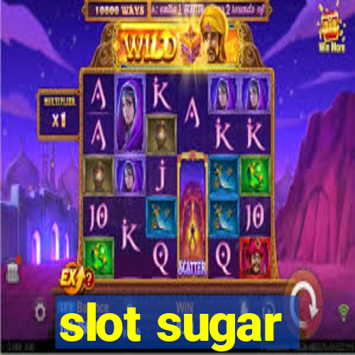 slot sugar