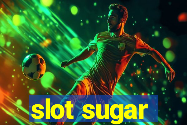 slot sugar