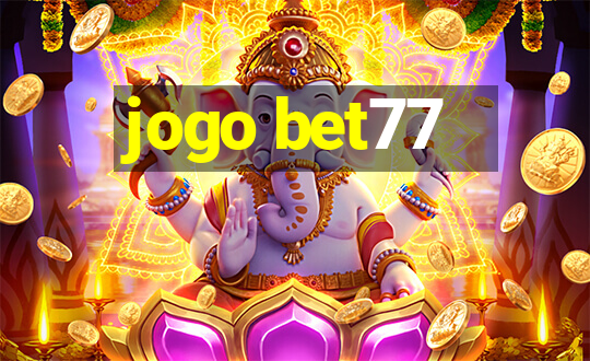 jogo bet77