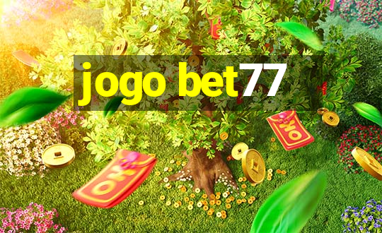 jogo bet77