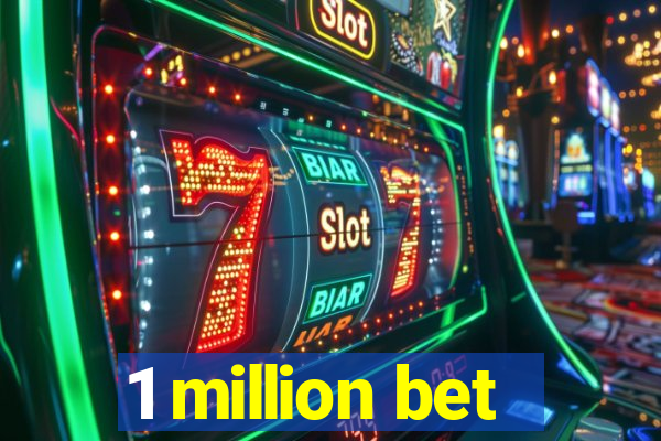 1 million bet