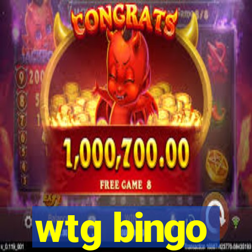 wtg bingo