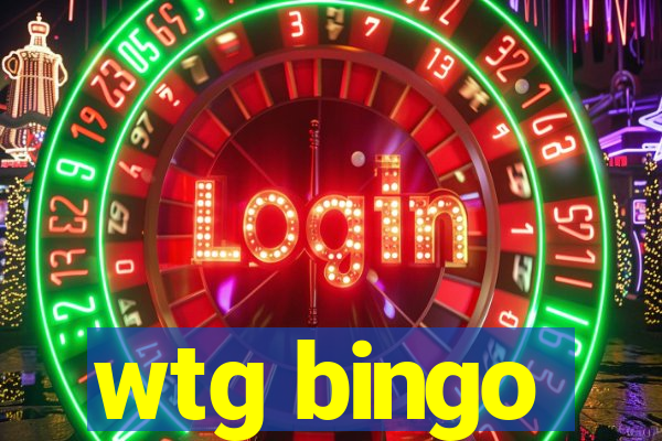 wtg bingo