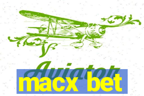 macx bet