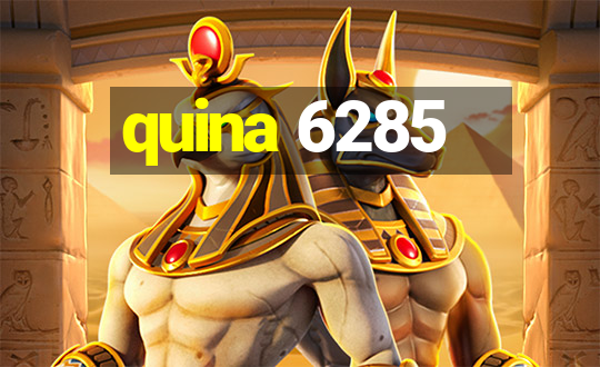 quina 6285