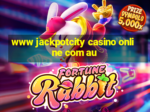 www jackpotcity casino online com au