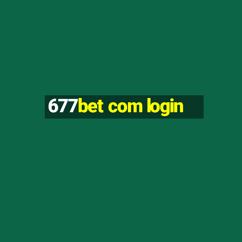 677bet com login