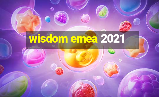 wisdom emea 2021