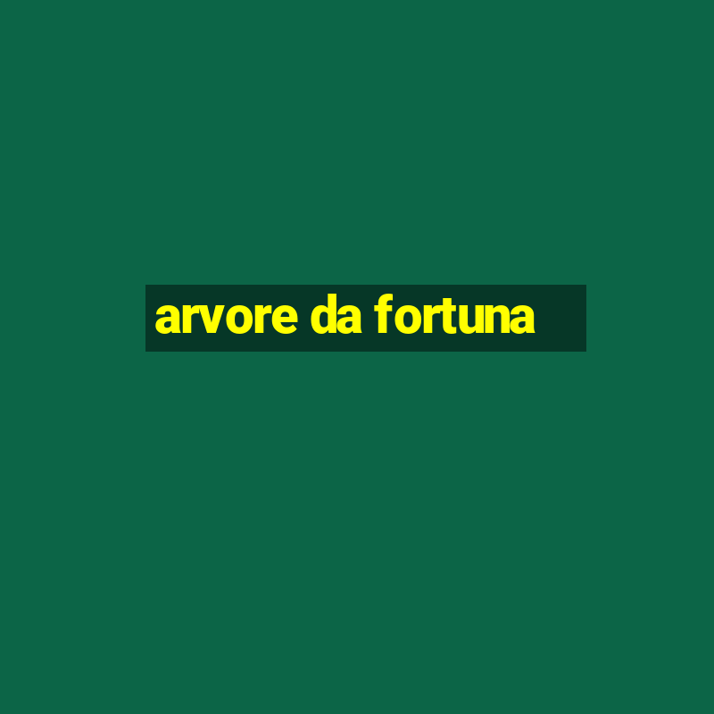 arvore da fortuna