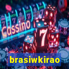 brasiwkirao