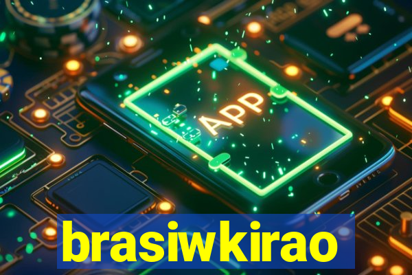 brasiwkirao