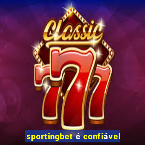 sportingbet é confiável