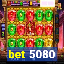 bet 5080