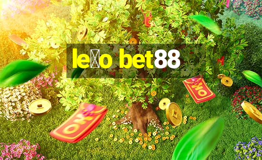 le茫o bet88