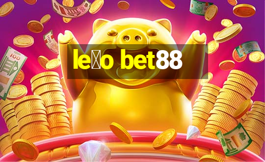 le茫o bet88