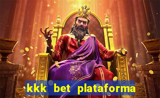 kkk bet plataforma de jogos