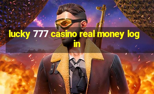 lucky 777 casino real money login