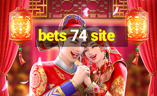 bets 74 site