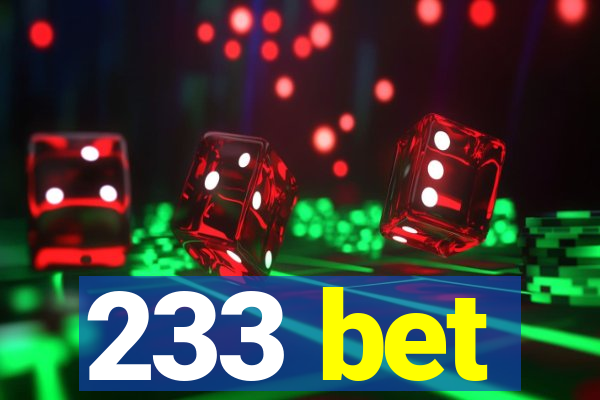 233 bet