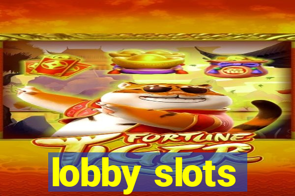 lobby slots