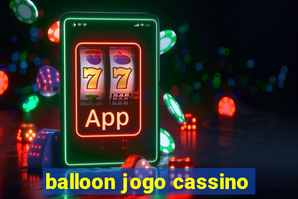 balloon jogo cassino