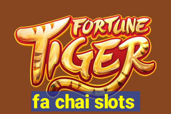 fa chai slots