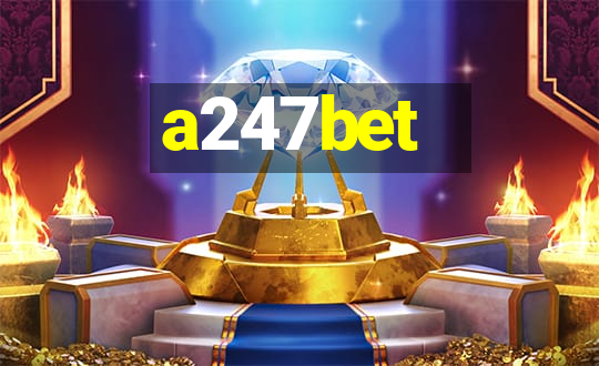 a247bet