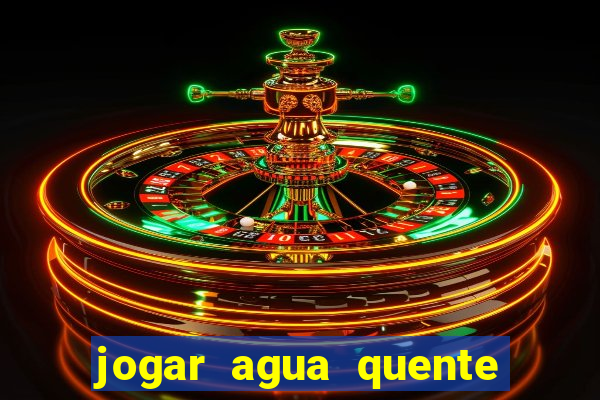 jogar agua quente no vaso sanitario